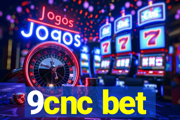 9cnc bet